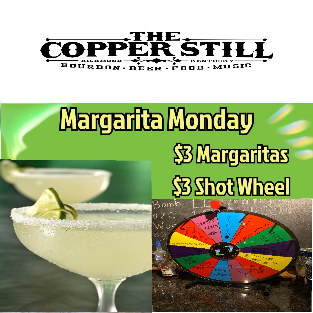 Margarita Monday might just be the best day of the week. Come on down to The Copper Still for a variety of margaritas!! We have raspberry kiwi, summer fruit, and lime flavors!!