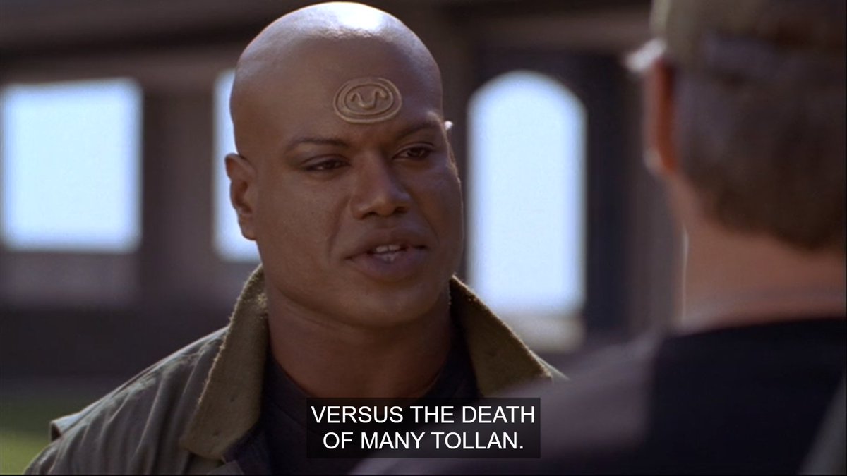 Ah that moral question of the one vs the many.What a juicy topic for Daniel, the moral center of the group, to battle withInstead it's Teal'c v Jack. Which does make a certain sense (no one gets left behind mentality) but it feels lacking