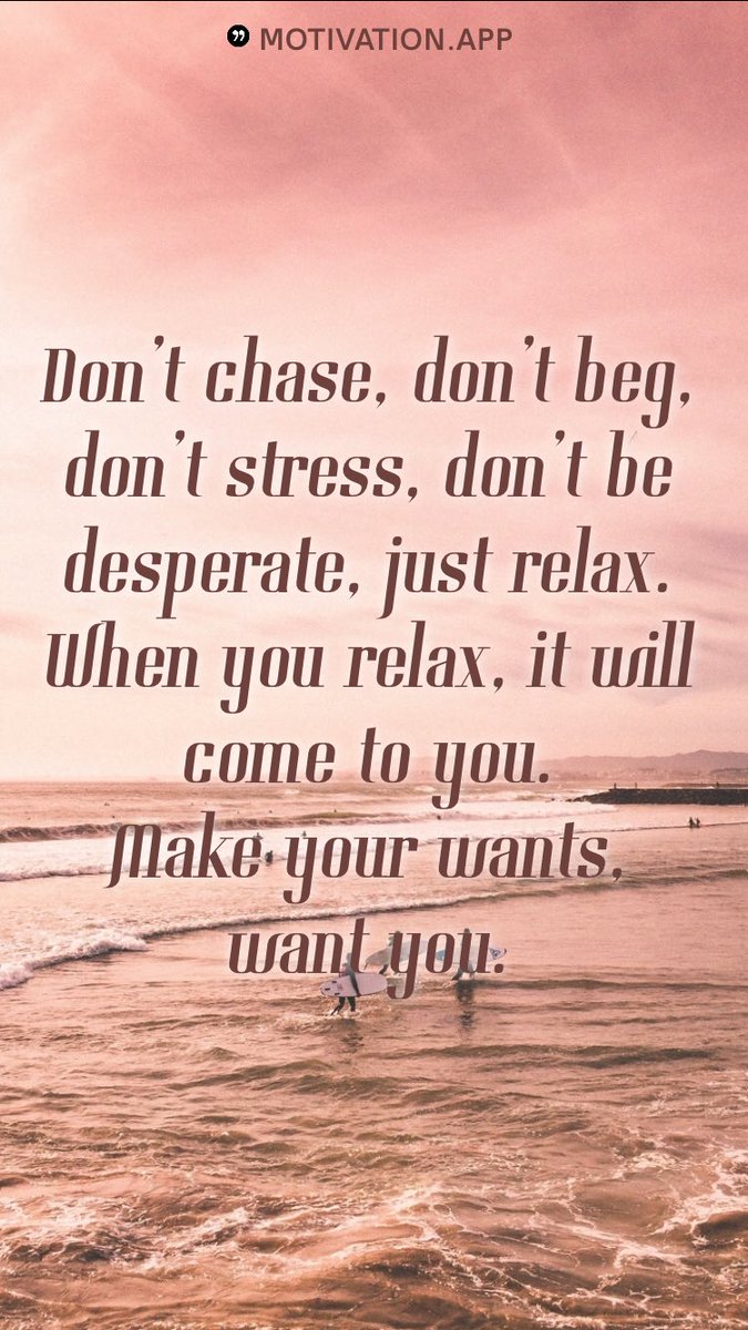 MerinMayleen's tweet photo. Don't chase, don't beg, don't stress, don't be desperate, just relax. When you relax, it will come to you. Make your wants, want you.
From @AppMotivation #motivation #quote #motivationalquote https://t.co/jKUEfjFVAa