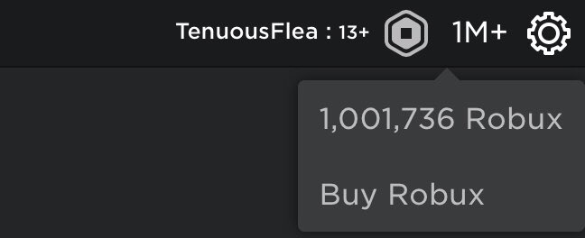 Tenuousflea On Twitter I Have Been Wanting To Have 1m Robux Since I Joined Roblox And The Day Has Come I Will Probably Exchange It One Day I Won T Be Spending On - how to get 1m robux 2020