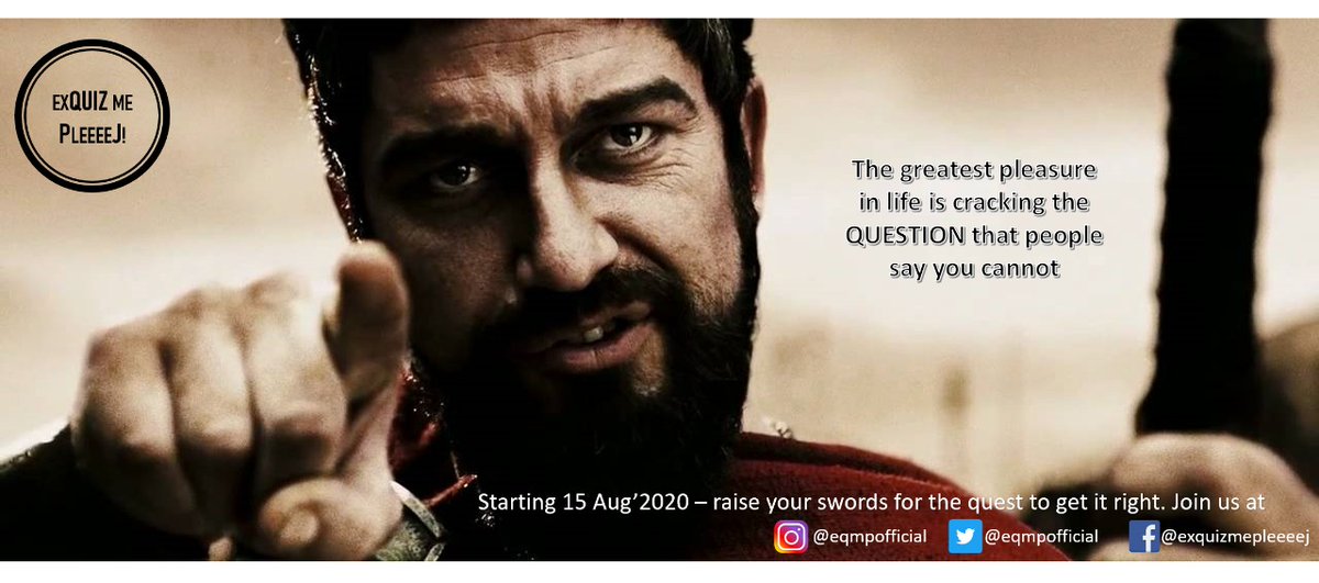 eqmpofficial's tweet photo. Don't be a XERXES, be a LEONIDAS! Get your 300 to follow the handle for daily quizzing activities from 15th August 2020!
#quizzes #quiz #quiztime #quizmaster #quizzing #dailyquiz #trivia #quizoftheday #indiaquiz #currentaffairsquiz #quizhunter #quizgame #qotd #eqmpofficial #eqmp https://t.co/Km6wnuffGI