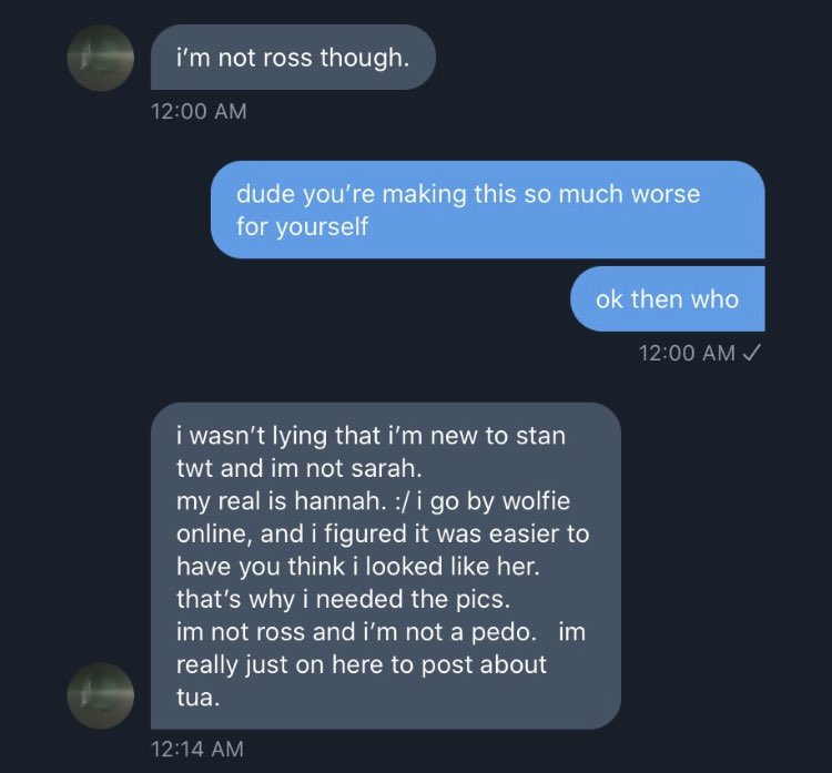 NOW WAIT. right as i was about to post this thread ross/wolfie and now apparently hannah decided to message my friend anna again being a fucking liar as usual.