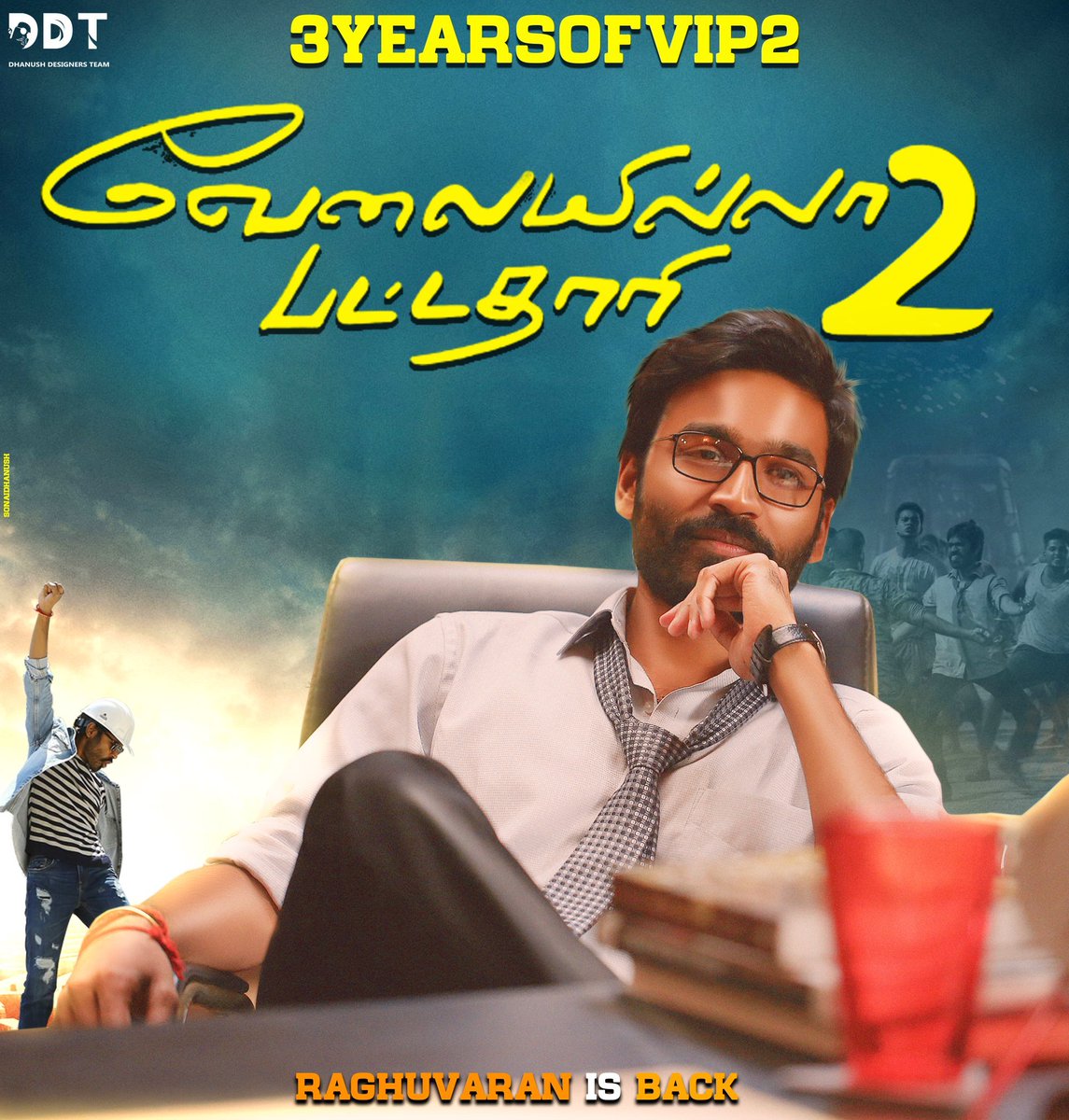 #3YearsOfVIP2 
#3YearsOfBlockBusterVip2
.
@dhanushkraja @Amala_ams @soundaryaarajni @RSeanRoldan @itsKajolD @theVcreations @thondankani @vinod_offl @hrishikeshkk @wunderbarfilms 
@DirectorS_Shiva @B_RAJA_ @DhanushFc @dhanush_chow3 
.
#Ranipet #RanipetDFC #Vellore