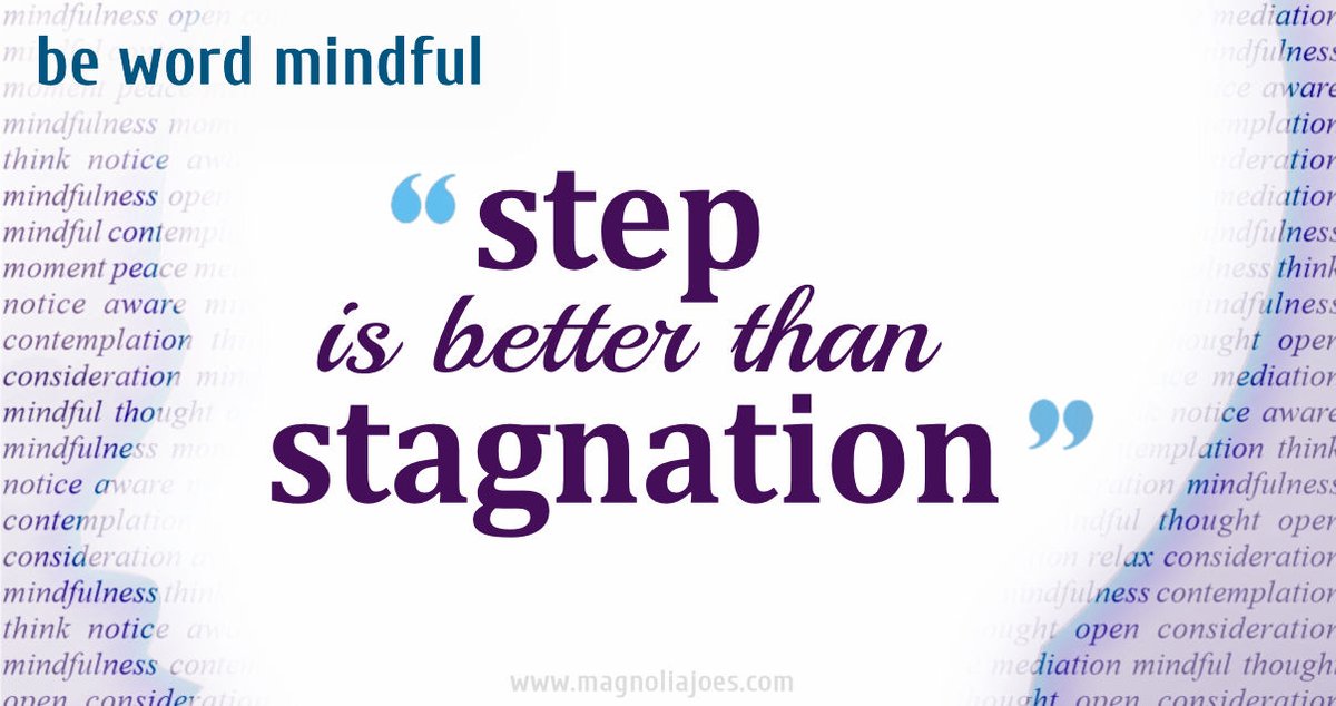 MagnoliaJoes's tweet photo. A final consideration from last week's word-mindful exercise. Taking that first step on a new road can be daunting unless standing still has become stagnation. #mindfulness #positivethinking #motivation https://t.co/g5xpiwOPat