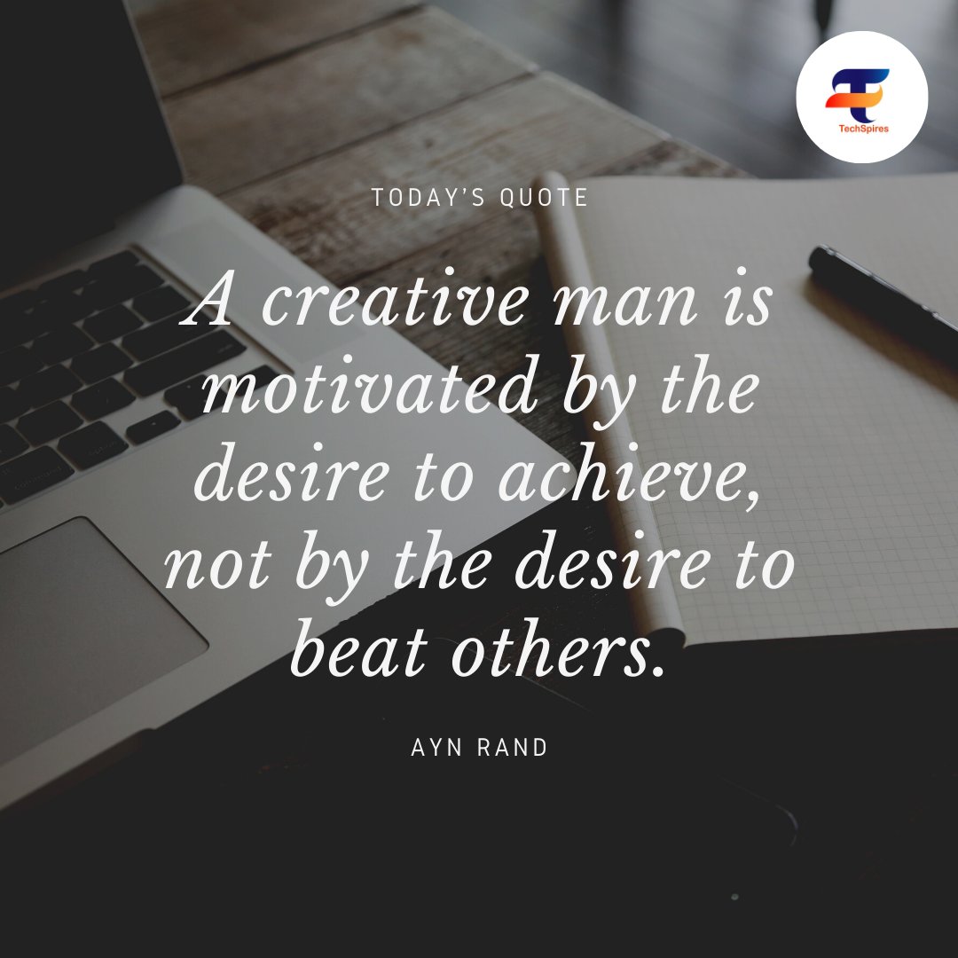 TechSpires's tweet photo. It's another day to be creative and do the impossible at your workplace. A creative man is always motivated by the desire to achieve, not  by the desire to beat or defeat others.

#techspires https://t.co/oiAQ4PTYsA
