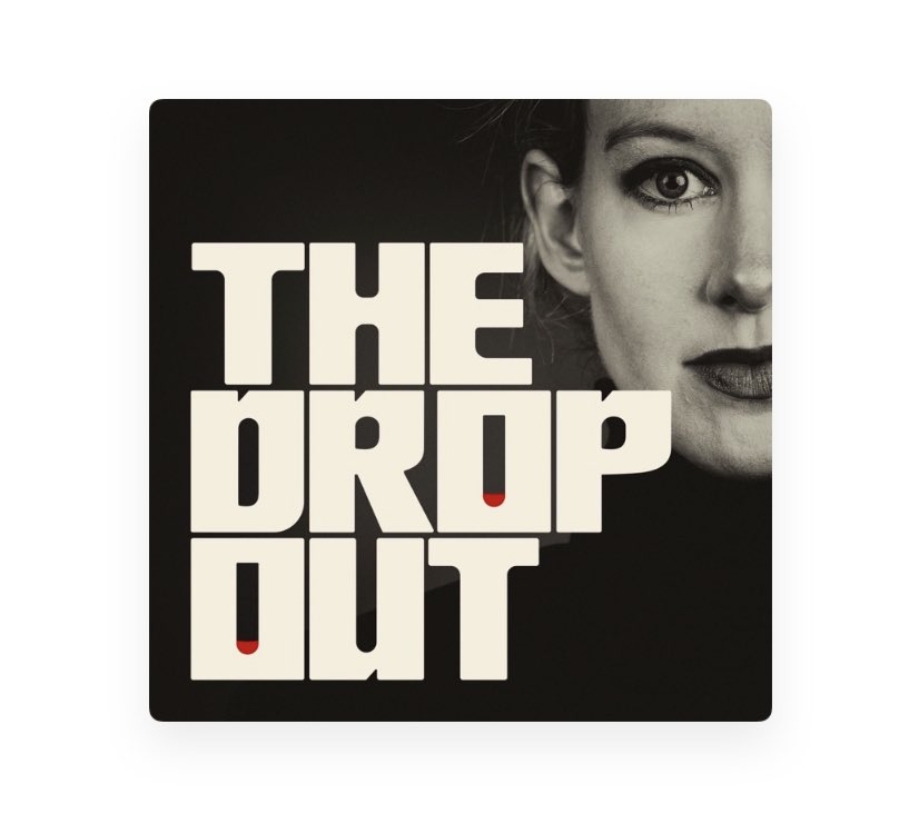 Podcast Review: The Dropout. We all have great ideas, but her idea garnered billions of dollars on zero merit. This mindblowing look at ppl involved in Theranos (a medical device company) has great storytelling to take the listener through the deception and act as a warning.
