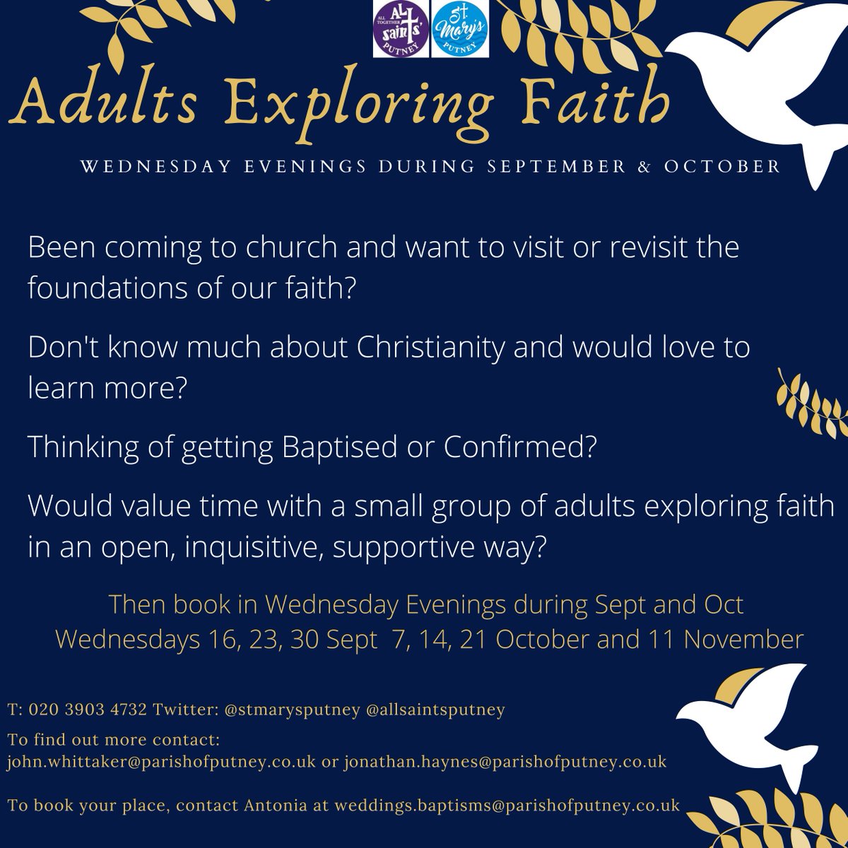 Want to learn more about Christianity, interested in baptism or confirmation? ALL WELCOME to our Parish Adults Exploring Faith Course, Weds, Sept &amp; Oct, starting 16/9! Email John.Whittaker@parishofputney.co.uk or Jonathan.Haynes@parishofputney.co.uk
