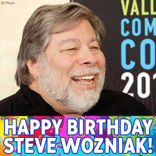 HAPPY BIRTHDAY, WOZ! Apple co-founder Steve Wozniak turns 70 today! 