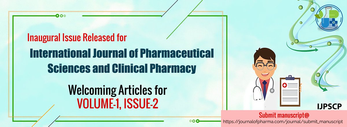 Inaugural issue released......IJPSCP
International Journal of Pharmaceutical Sciences and Clinical Pharmacy welcoming articles for upcoming issue (VOLUME-1, ISSUE-2)
Submit your manuscript for our upcoming issue.
Submit here: journalofpharma.com/journal/submit…

#IJPSCP #submitmanuscript