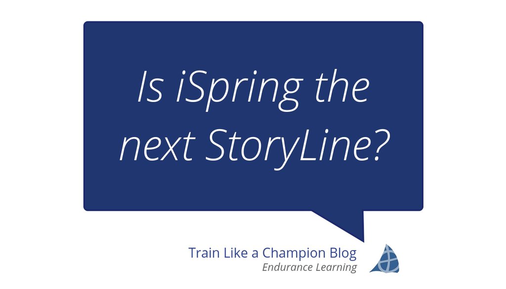 EnduranceLearn's tweet image. Is iSpring the next StoryLine? spbx.us/2rUOlKG #Training #iSpring #EducationalTechnology