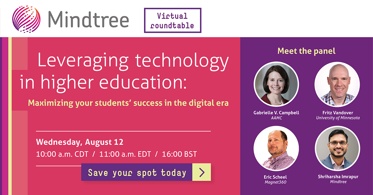 Our #HigherEd discussion will be live TOMORROW. Don't miss your chance to hear from industry experts: Fritz Vandover, Gabrielle Campbell, Eric Scheel, and Sriharsha Imrapur. okt.to/T6YNjM | Can't make it? Follow #HigherEdwithMindtree for live tweets during the event.
