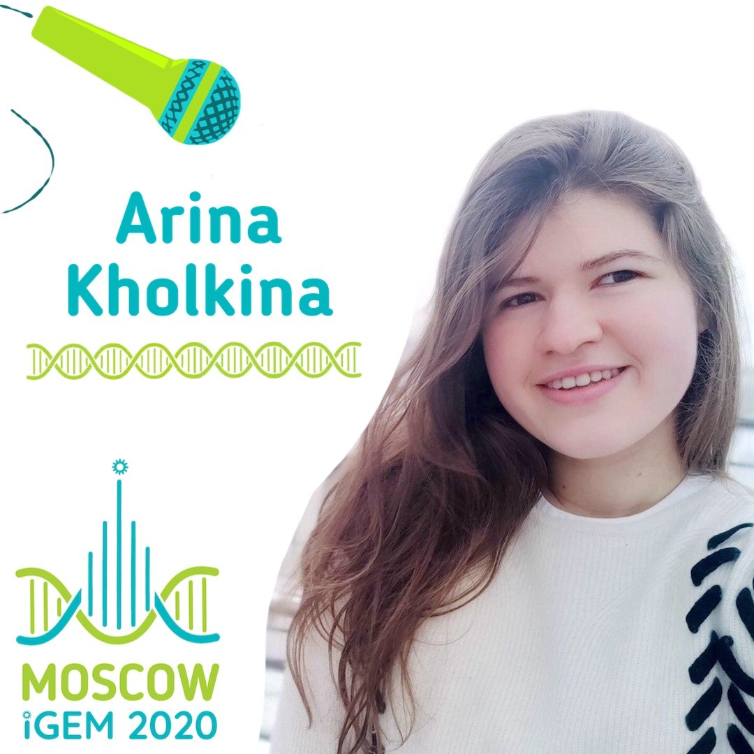 One more indispensable member of our team is Arina Kholkina <a href="/Arina78519918/">Arina</a> , a graduate of the Biological Faculty at Moscow State University. 

#igem #moscow #interview #biology #bioengeneering