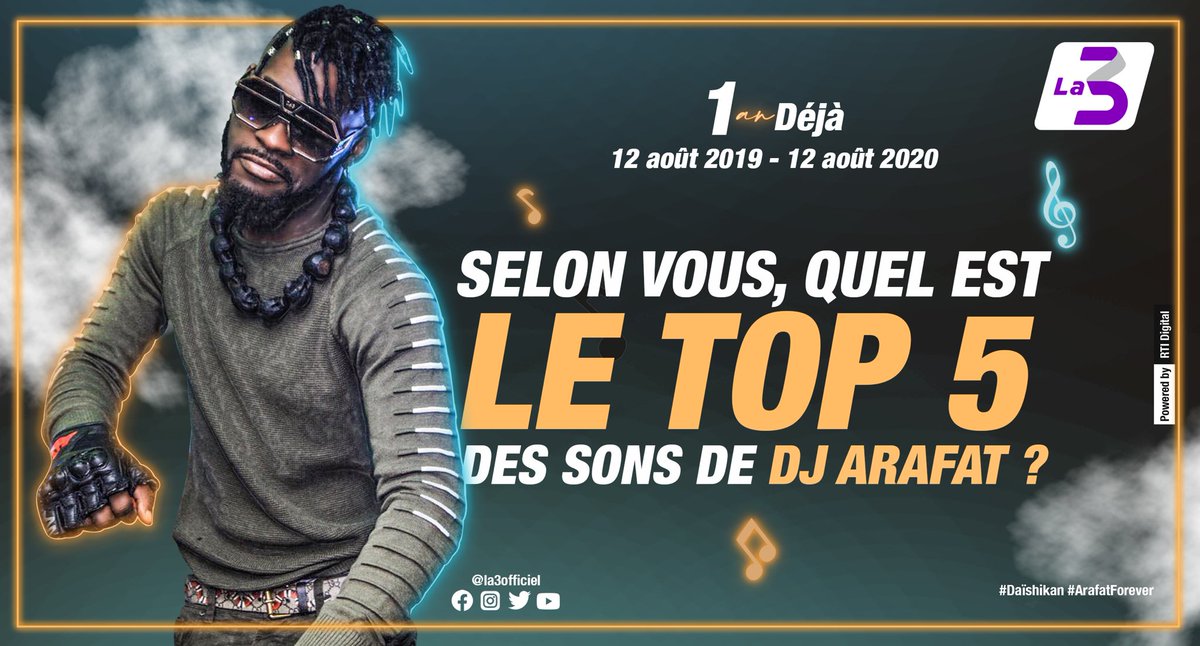 La3officiel's tweet photo. Selon vous, quel est le Top 5 des sons de DJ Arafat ? #ArafatForever #HommageàArafat #Rfat https://t.co/dlQdOXpzbc
