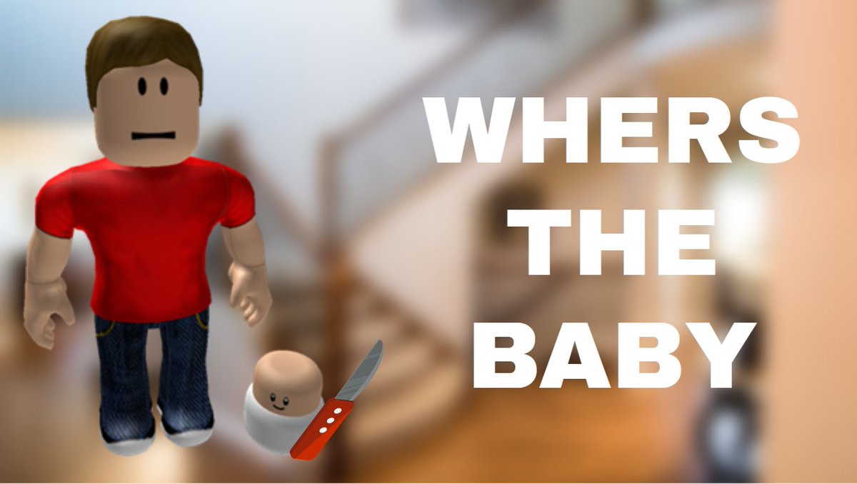 Gaming With The Boys On Twitter Wheres The Baby Roblox Https T Co Aoydlbrzfc Via Youtube - wheres the baby roblox