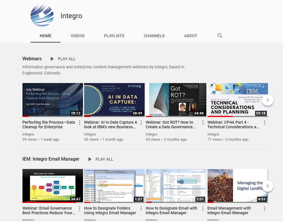 DID YOU KNOW...
Integro hosts regular webinars covering a wide variety of topics such as Digital Business Automation, Data Cleanup, Email Management, Data Migration and more. These awesome webinars are recorded! Check them out here on our YouTube Channel: bit.ly/30OtCqK