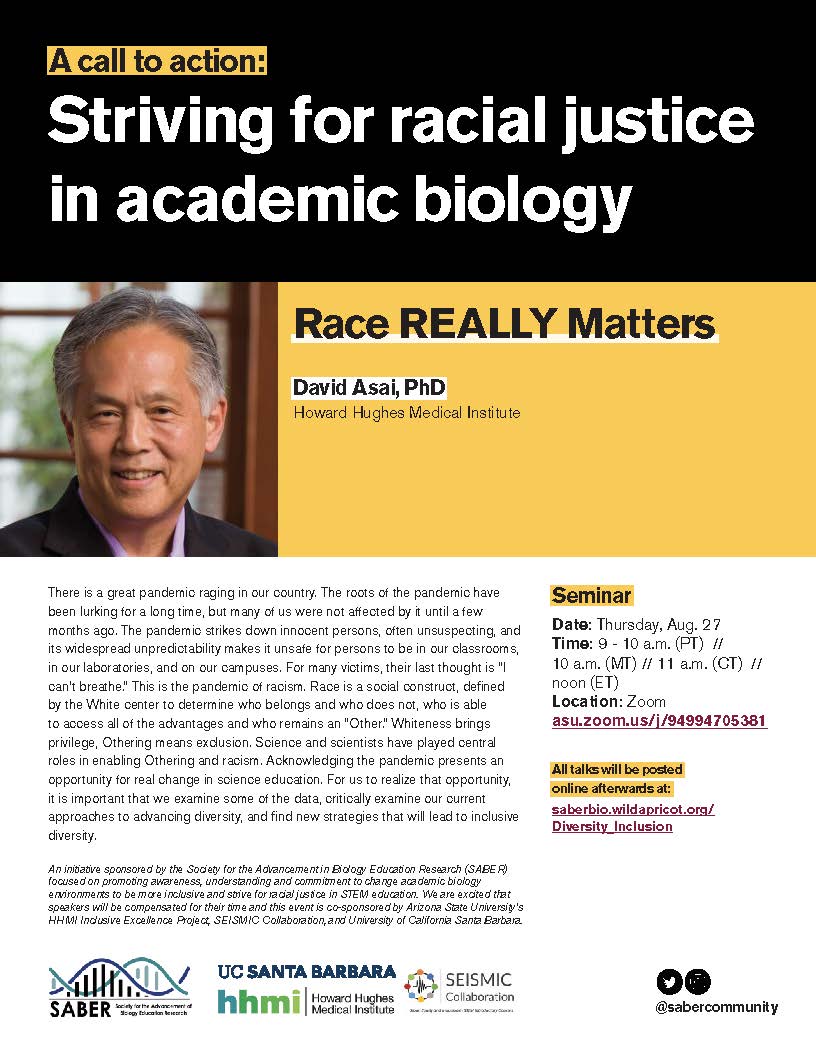 Join us virtually for our first racial justice discussion entitled "Race REALLY matters" with Dr. David Asai from HHMI on August 27th at 9 am PT/10 MT/11 CT/12 ET.