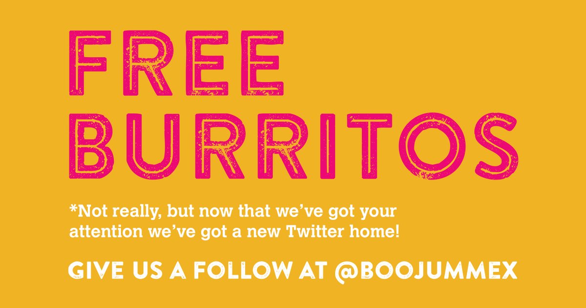 FREE BURRITOS!*

*Not really, but now that we’ve got your attention we’ve got a new Twitter home! Give us a follow at <a href="/boojummex/">Boojum</a> now.
