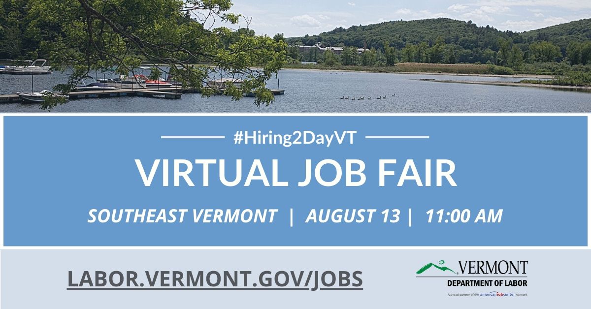VTLabor's tweet image. Don’t miss our #Hiring2DayVT Virtual Job Fair tomorrow (8/13) at 11:00am. If you haven’t already, register for updates on all our virtual events by visiting labor.vermont.gov/event/virtual-…