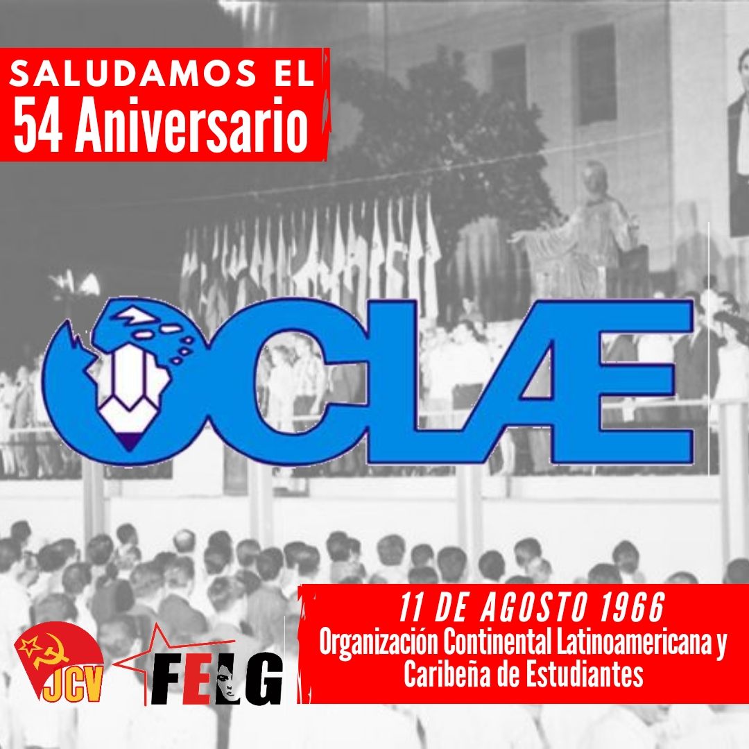 Jotaceve1947's tweet photo. #11Agosto |
🔊Desde el Frente Estudiantil Livia Gouverneur #FELG de la #JCV saludamos los 54°años de la @oclae, organización que se mantiene a la vanguardia de las luchas del movimiento estudiantil en América y el mundo.
¡Que viva los #54AnosDeLucha de la #OCLAE
#YaSon54OCLAE https://t.co/lD2lNoWNAT