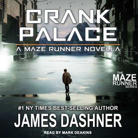 Crank Palace: A Maze Runner Novella by James Dashner, Paperback