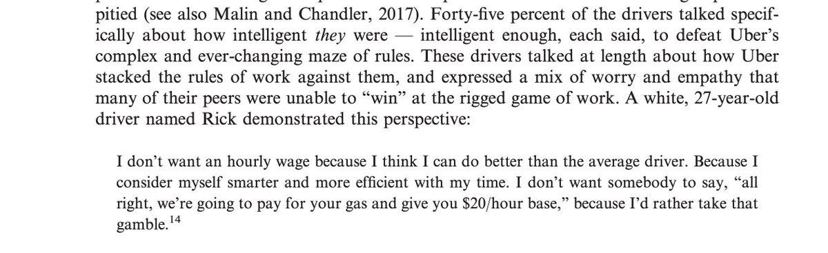 Drivers that we interviewed and surveyed frequently discussed other workers on the Uber platform not as colleagues or peers but as competitors to be beat or unknowing dupes to be pitied. 12/