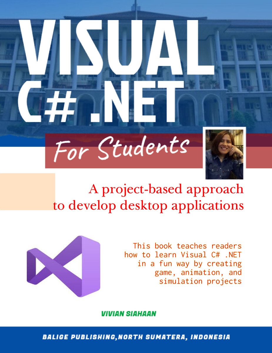 siahaanvivian's tweet photo. VISUAL C# .NET FOR STUDENTS: A Project-Based Approach to Develop Desktop Applications

#visualcsharp #animationprogramming #simulationcoding #gameprogramming
#viviansiahaan #baligepublishing
https://t.co/7uiyhuGD96 https://t.co/yP6aNL7PWC