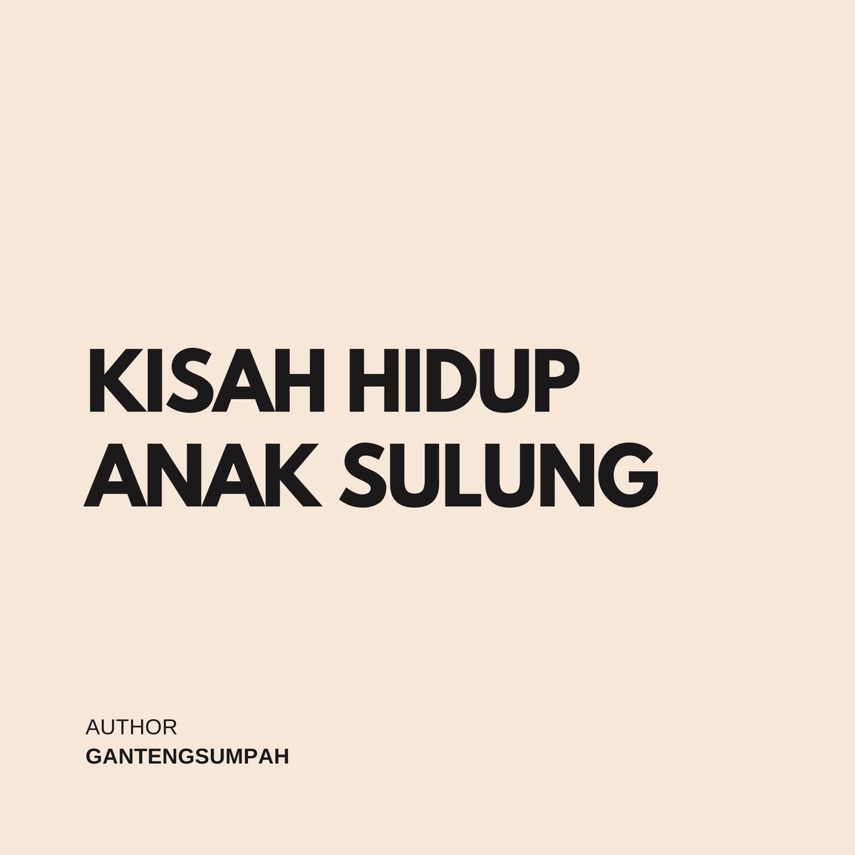 gantengsumpah's tweet photo. Kisah hidup anak sulung. https://t.co/BxzEQ7WNoF