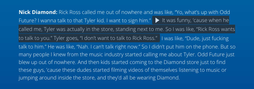 Here's the quote from Nick Diamond in a Complex interview: https://www.complex.com/style/fairfax-avenue-mecca-of-streetwear-part-2