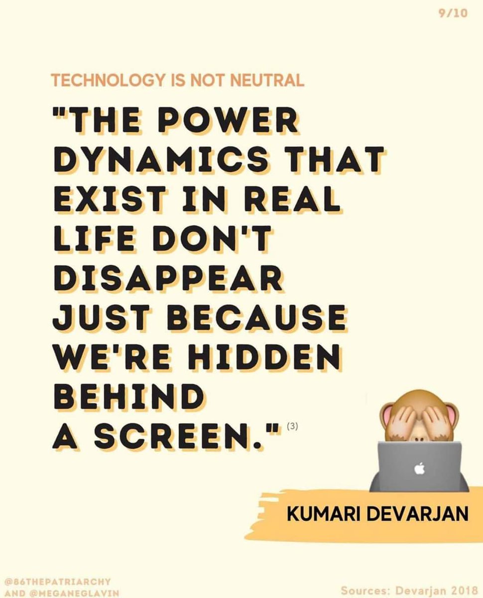 "The power dynamics that exist in real life don't disappear just because we're hidden behind a screen." -Kumari Devarjan