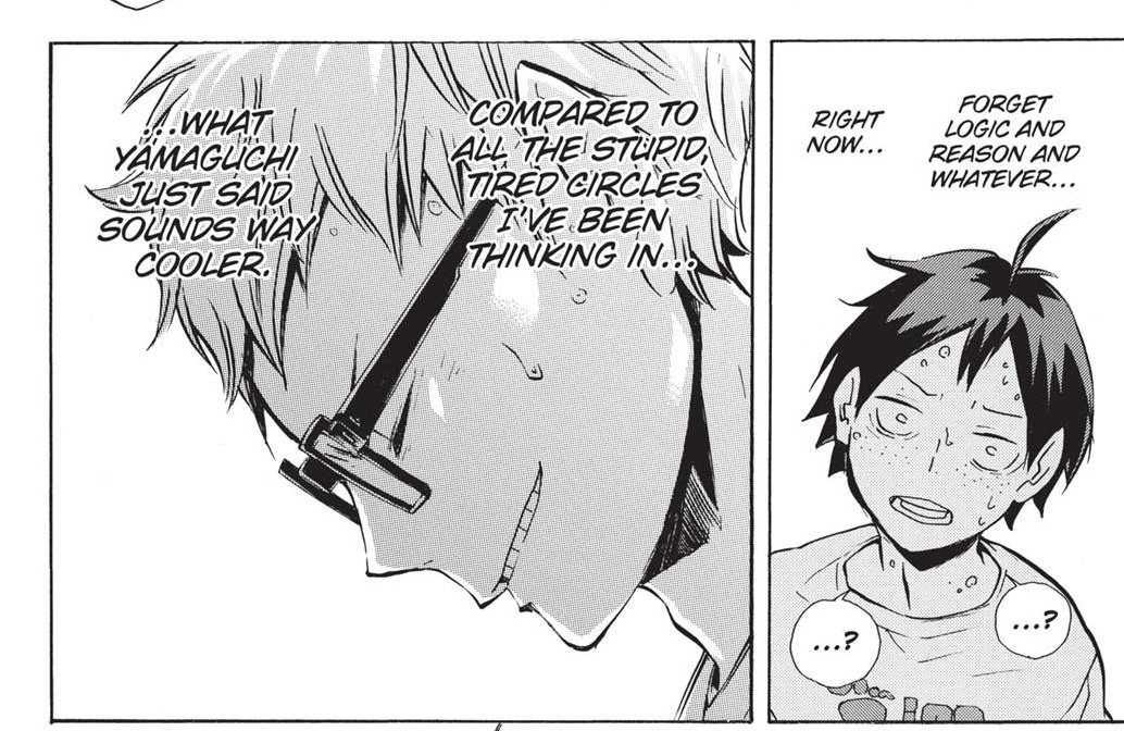 he thinks that volleyball isn't 'worth the trouble' he's trying to find a good reason to work hard but he Just CantWell that's untill yamaguchi comes along and throws his logic out the window and gives him A Reason™(2/8)
