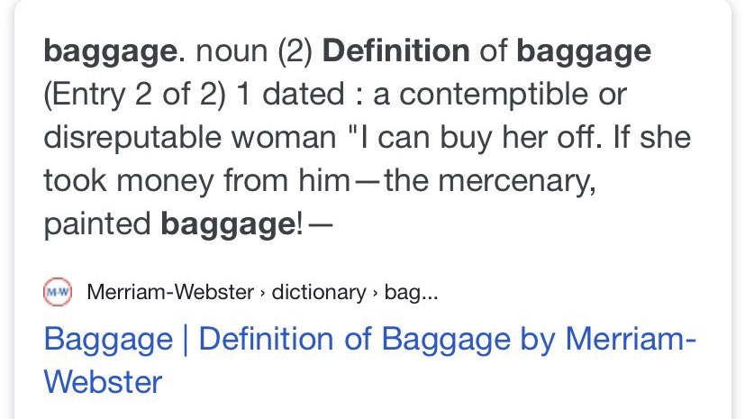 Sexism is literally embedded in a dictionary definition of "baggage." I guess this is where "old bag" comes from? (ht:  @sineadrousse2) 25/
