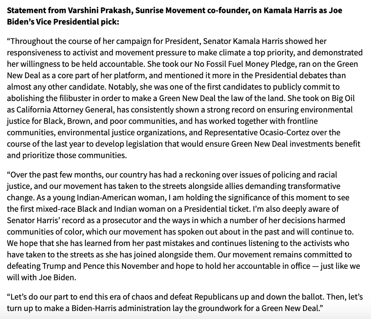 Statement from  @sunrisemvmt's  @VarshPrakashon  @KamalaHarris as  @JoeBiden's VP pick.  #VoteClimate  #BidenHarris2020 "She took our No Fossil Fuel Money Pledge, ran on the  #GreenNewDeal, ... took on Big Oil as AG," and has "a strong record on ensuring  #EnvironmentalJustice."