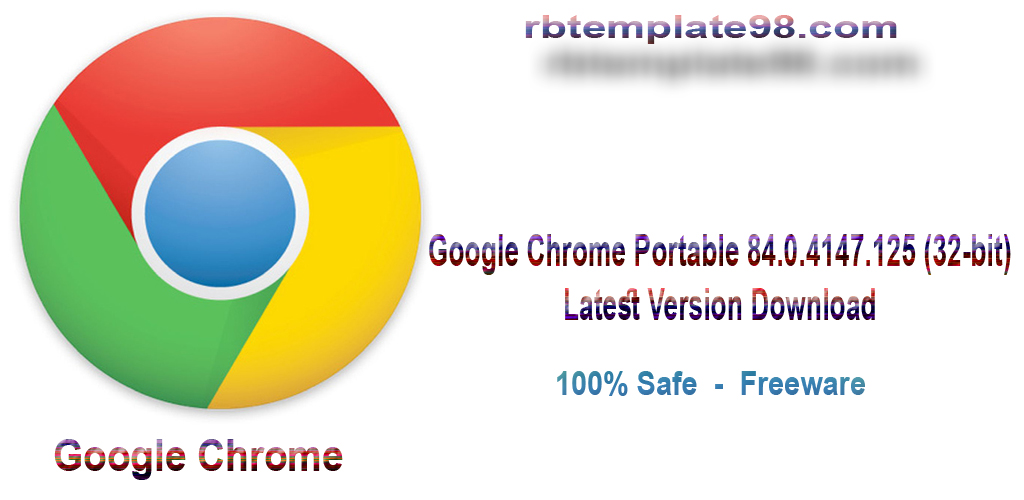 Google Chrome Portable (32-bit) Latest Version Download rbtemplate98.com/2020/08/google…