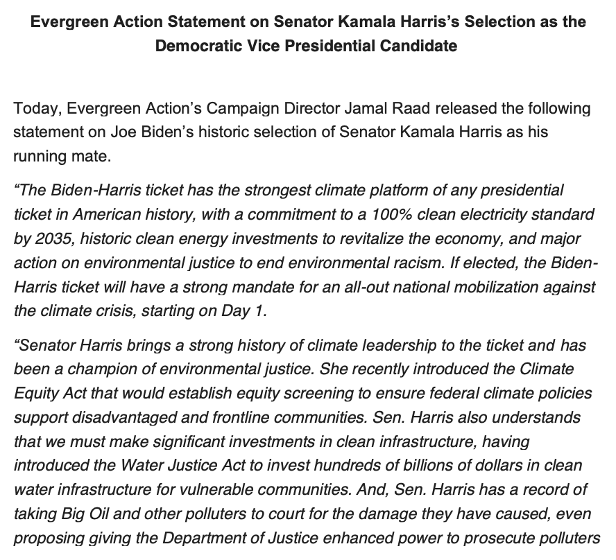 Statement from  @EvergreenAction's  @jamalraad on  @KamalaHarris as  @JoeBiden's VP pick.  #VoteClimate  #BidenHarris2020 "Senator Harris brings a strong history of climate leadership to the ticket and has been a champion of environmental justice."
