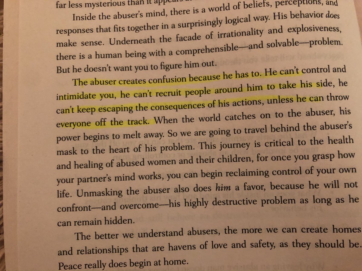 Ch. 1 entitled "The Mystery" ends discussing that abusers, in fact, are not a mystery at all. Nor is their behavior erratic to them.It's strategic. Intentional. Necessary."One of the obstacles of recognizing ... is that most abusive people simply don't *seem* like abusers."
