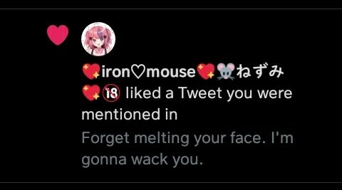  @Iron_Mouse liked a reply on a retweet from my post, we may be inching closer to my goal