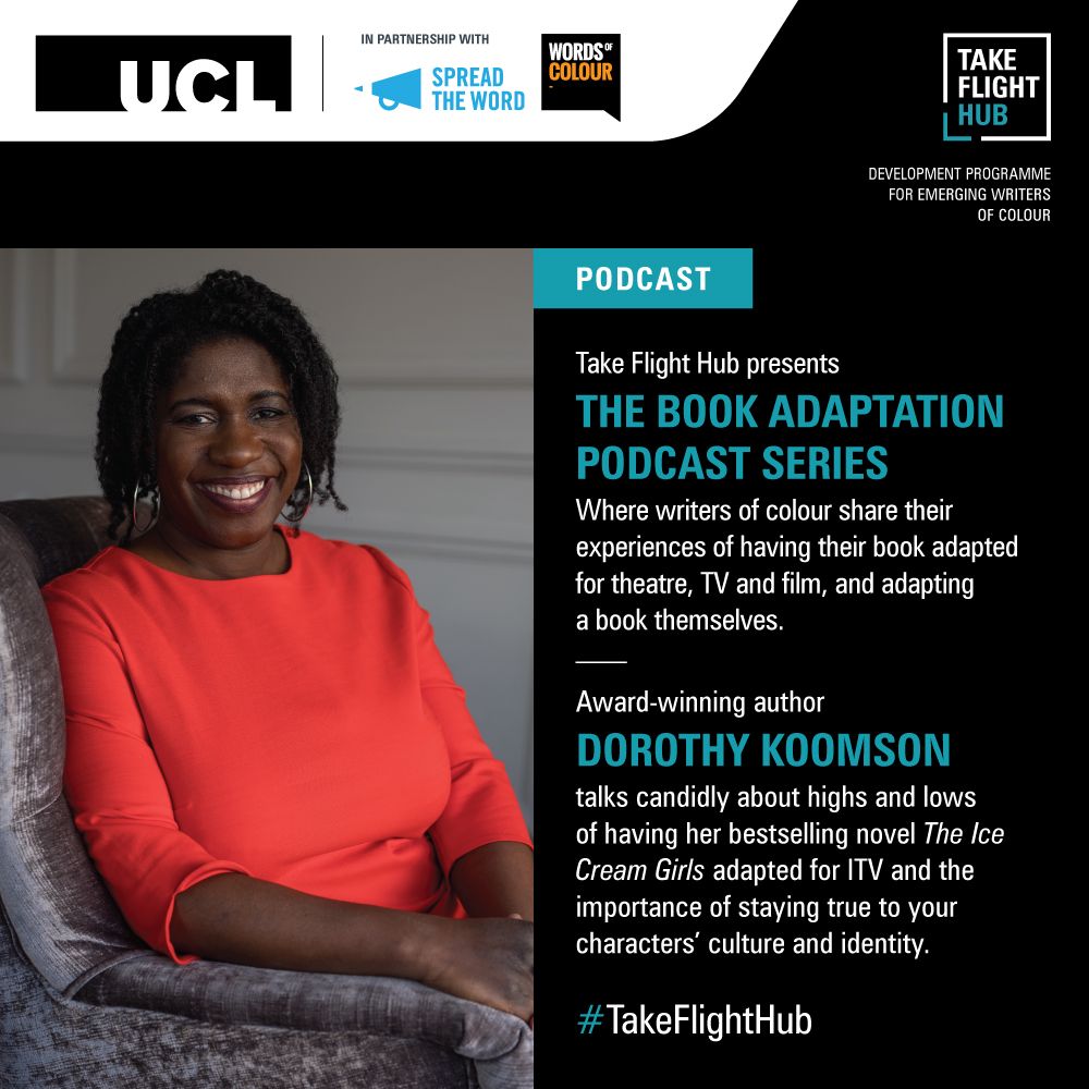 STWevents's tweet photo. #TakeFlightHub's Book Adaptation Podcast Series, platforms writers of colour sharing their experiences of having their book adapted for theatre, TV and film, and adapting a book themselves. Today we're thrilled to hear from @DorothyKoomson. Listen here: https://t.co/2n2lJREraE https://t.co/PA8cmBe3Q7