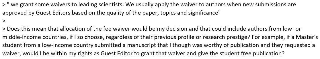This all seemed to be a bit contradictory and confusing, so I tried to spell out my concerns a bit more clearly. Their response was generic and unconvincing, but contained some text that suggested that I would have the authority to grant fee waivers based on merit.