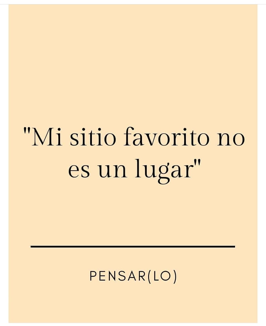 pensar_lo's tweet photo. "Mi sitio favorito no es un lugar" --Pensar(lo)--
#BuenosDiasATodos 
¿Y el vuestro? ¿Cuál es vuestro lugar favorito? https://t.co/FI8jlMRSWG