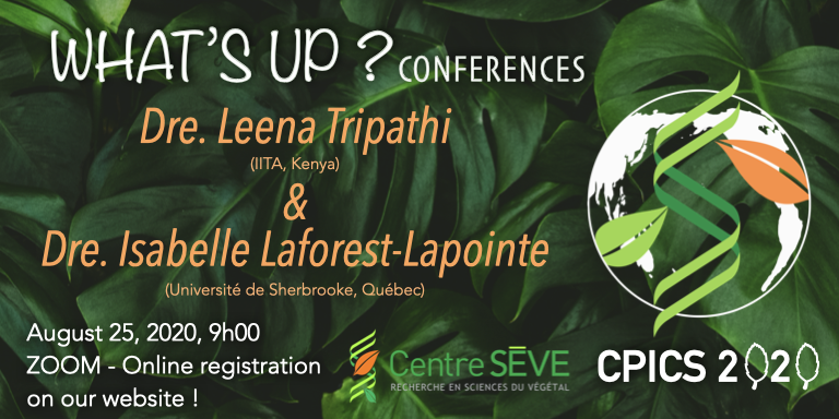 CPICSEVE's tweet photo. @CPICSEVE is proud to invite you to our What's Up Conferences the August 25th, 9:00 am, with @Leena_Tripathi (of @IITA_CGIAR) and @Isabel_Laforest (of @USherbrooke) ! To attend, register on our website : https://t.co/Urzyq3mgUk https://t.co/lb7ZSQk9Jp