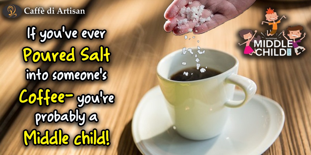 caffediartisan's tweet photo. When you've been ignored all along, sometimes you also get away with it 😉🙃

If you're a #middlechild, you already know this 😊😊

#nationalmiddlechildday #middlechildday #child #saltedcoffee #coffeelover #coﬀee #WednesdayWisdom #luxurycoffee #coffeepods #liquidcoffeepods https://t.co/WOZI1cUVRQ