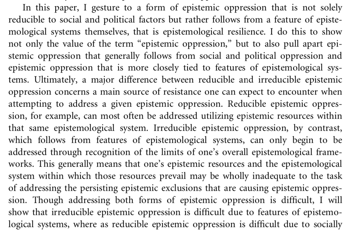 But there is nothing in Dotson’s paper to support this. Addressing irreducible epistemic oppression *may* require abandoning an epistemological system, but it’s fundamentally about the ability to acknowledge one's system’s limitations & willingness to change as needed. 5/n
