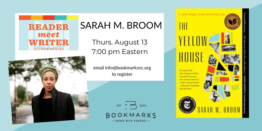 BookmarksNC's tweet photo. There's still time to register for #ReaderMeetWriter with @sarahmbroom tomorrow night! Her bestselling memoir and debut THE YELLOW HOUSE, a 2019 National Book Award winner, is rooted "in geography and place, in family and home." Email info@bookmarksnc.org to attend for free. https://t.co/BEAP89S1sw