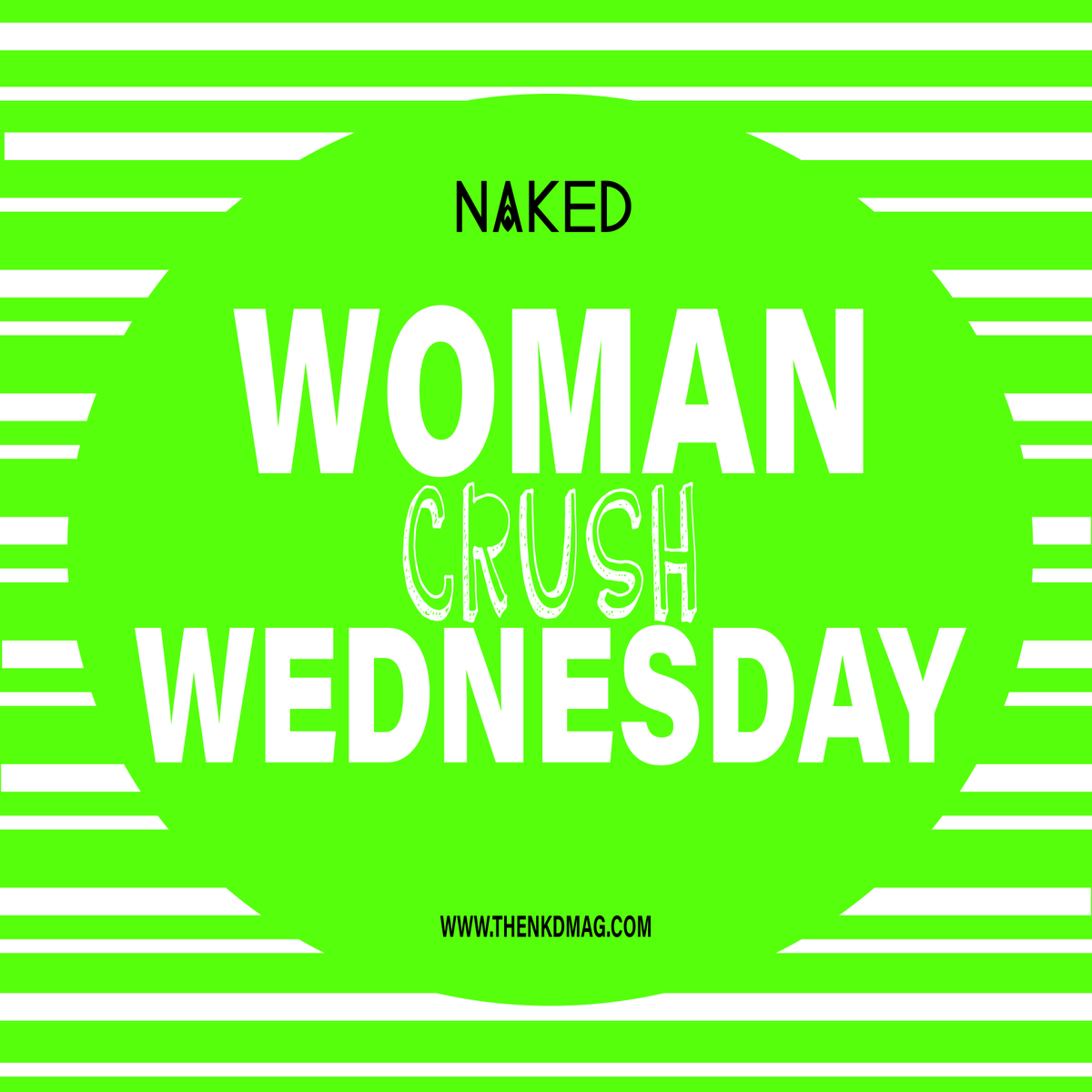 Guess what today is... It's Women Crush Wednesday! Today's the day to go out and slay!!
#thenakednation #TheNkdMag #WomenCrushWednesday #wcw #beauty