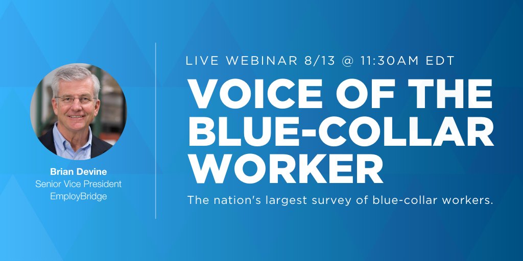Employbridge's tweet photo. Don't miss out on our Voice of the Blue-Collar Worker #webinar tomorrow at 11:30AM EDT presented by EmployBridge Senior Vice President, Brian Devine. Register today: https://t.co/59eITKaLiK #voiceofbluecollar #workforceinsights https://t.co/FsQc5v8EXA