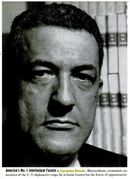 A contemporaneous example of the former is Lawrence Dennis, a mixed-race black man who passed as white as an adult and became one of the leading American fascist intellectuals of the 1930s and 40s.