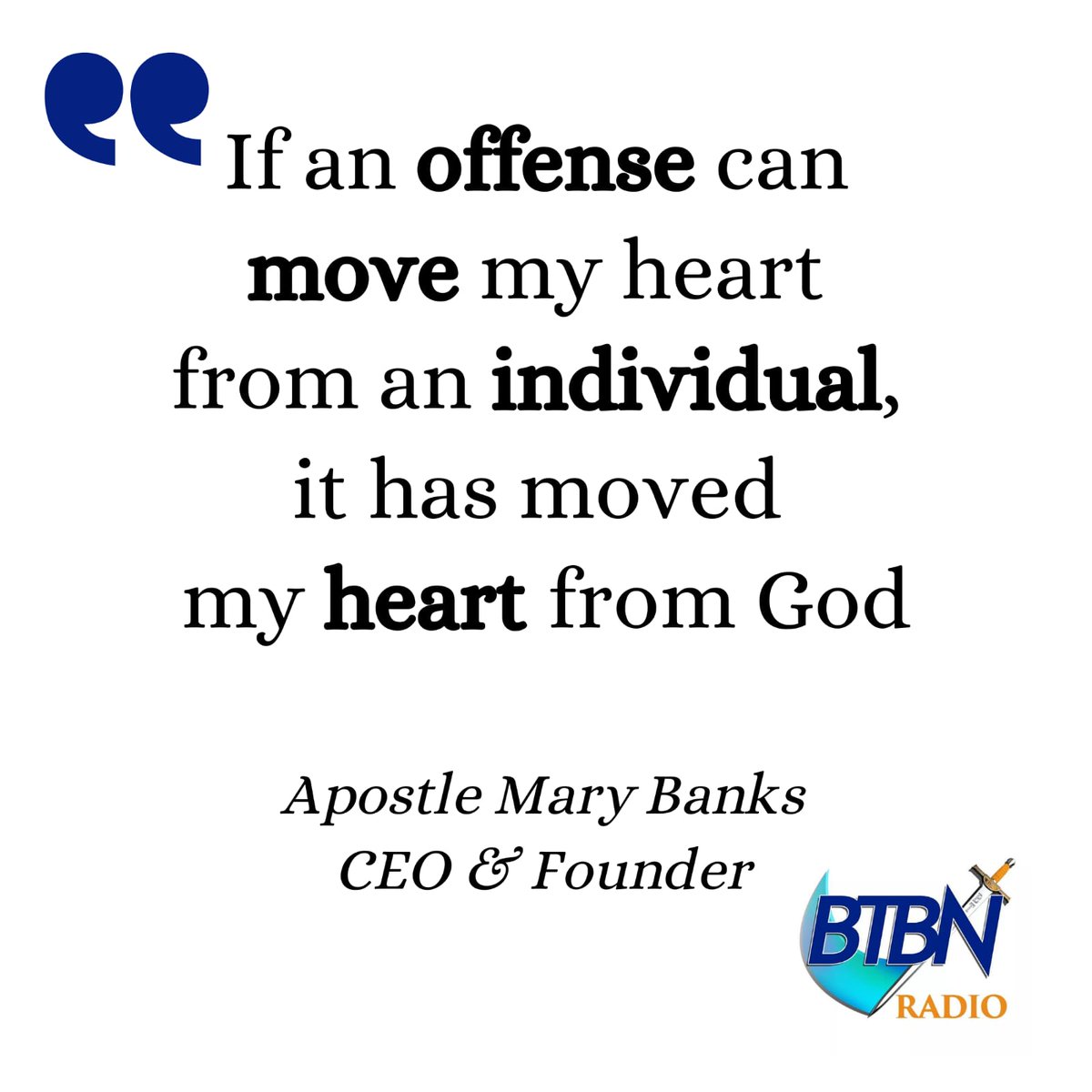 btbnradiolive's tweet photo. "If an offense can move my heart from an individual, it has moved my heart from God." - Apostle Mary Banks
#btbnradio #christianradio #onlineradio #msogrevival https://t.co/F2lqyTrC0c
