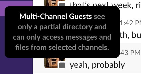 And then, one night, after clocking in more than 10 hours, I logged into Slack and saw that I was taken off all the channels except a few and I now had this marker: