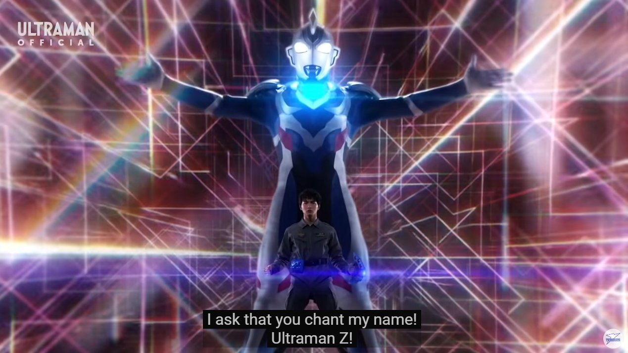 Hello Proto En Twitter My One And Only Problem With Ultraman Z So Far Is The Transformation Chant Why Doesn T Z Just End It At I Ask That You Chant My Name