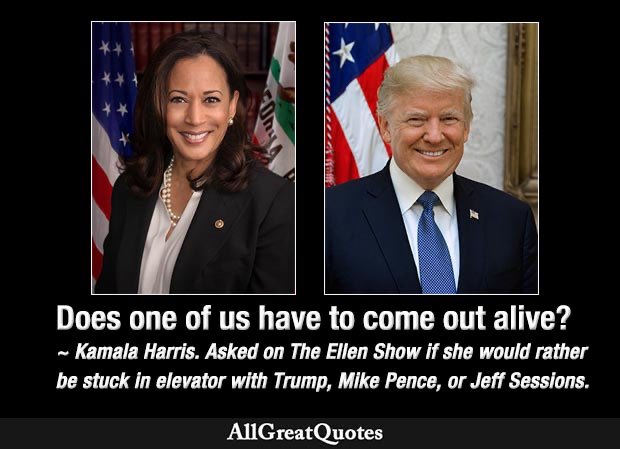 AllGreatQuotes's tweet photo. WHEN KAMALA JOKED ABOUT KILLING TRUMP
“Does one of us have to come out alive?”
 - Kamala Harris
Asked on The Ellen Show if she would rather be stuck in elevator with Donald Trump, Mike Pence, or Jeff Sessions.
https://t.co/H1YeCzYd4u https://t.co/o9WhGAkVsy